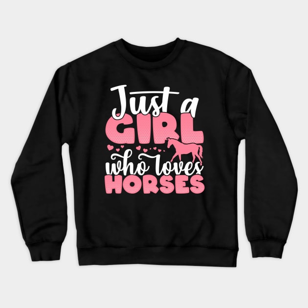 Just a Girl who Loves Horses Funny Horse Farmer Gift design Crewneck Sweatshirt by theodoros20